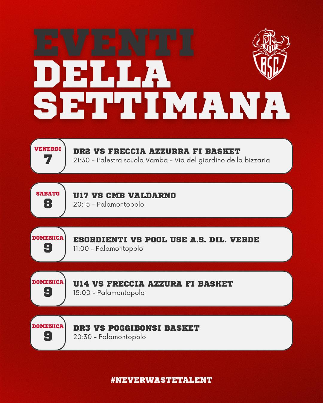 📅 𝐄𝐯𝐞𝐧𝐭𝐢 𝐝𝐞𝐥𝐥𝐚 𝐬𝐞𝐭𝐭𝐢𝐦𝐚𝐧𝐚!
Un weekend tutto biancorosso 🤍❤️ con tante sfide da vivere insieme ai nostri ragazzi!

🏀 𝐕𝐞𝐧𝐞𝐫𝐝𝐢̀ 𝟕 – 𝐃𝐑𝟐 𝐊𝐧𝐢𝐠𝐡𝐭𝐬 vs Freccia Azzurra FI Basket
📍 Palestra scuola Vamba – Via del Giardino della Bizzaria ⏰ 21:30

🏀 𝐒𝐚𝐛𝐚𝐭𝐨 𝟖 – 𝐔𝟏𝟕 𝐁𝐒𝐂 vs CMB Valdarno
📍 Palamontopolo ⏰ 20:15

🏀 𝐃𝐨𝐦𝐞𝐧𝐢𝐜𝐚 𝟗 – 𝐄𝐬𝐨𝐫𝐝𝐢𝐞𝐧𝐭𝐢 𝐁𝐒𝐂 vs Pool Use A.S. Dil. Verde
📍 Palamontopolo ⏰ 11:00

🏀 𝐃𝐨𝐦𝐞𝐧𝐢𝐜𝐚 𝟗 – 𝐔𝟏𝟒 𝐁𝐒𝐂 vs Freccia Azzurra FI Basket
📍 Palamontopolo ⏰ 15:00

🏀 𝐃𝐨𝐦𝐞𝐧𝐢𝐜𝐚 𝟗 – 𝐃𝐑𝟑 𝐂𝐫𝐚𝐳𝐲 𝐇𝐨𝐫𝐬𝐞𝐬 vs Poggibonsi Basket
📍 Palamontopolo ⏰ 20:30

💪 Passione, impegno e tanto spirito di squadra!

#NeverWasteTalent