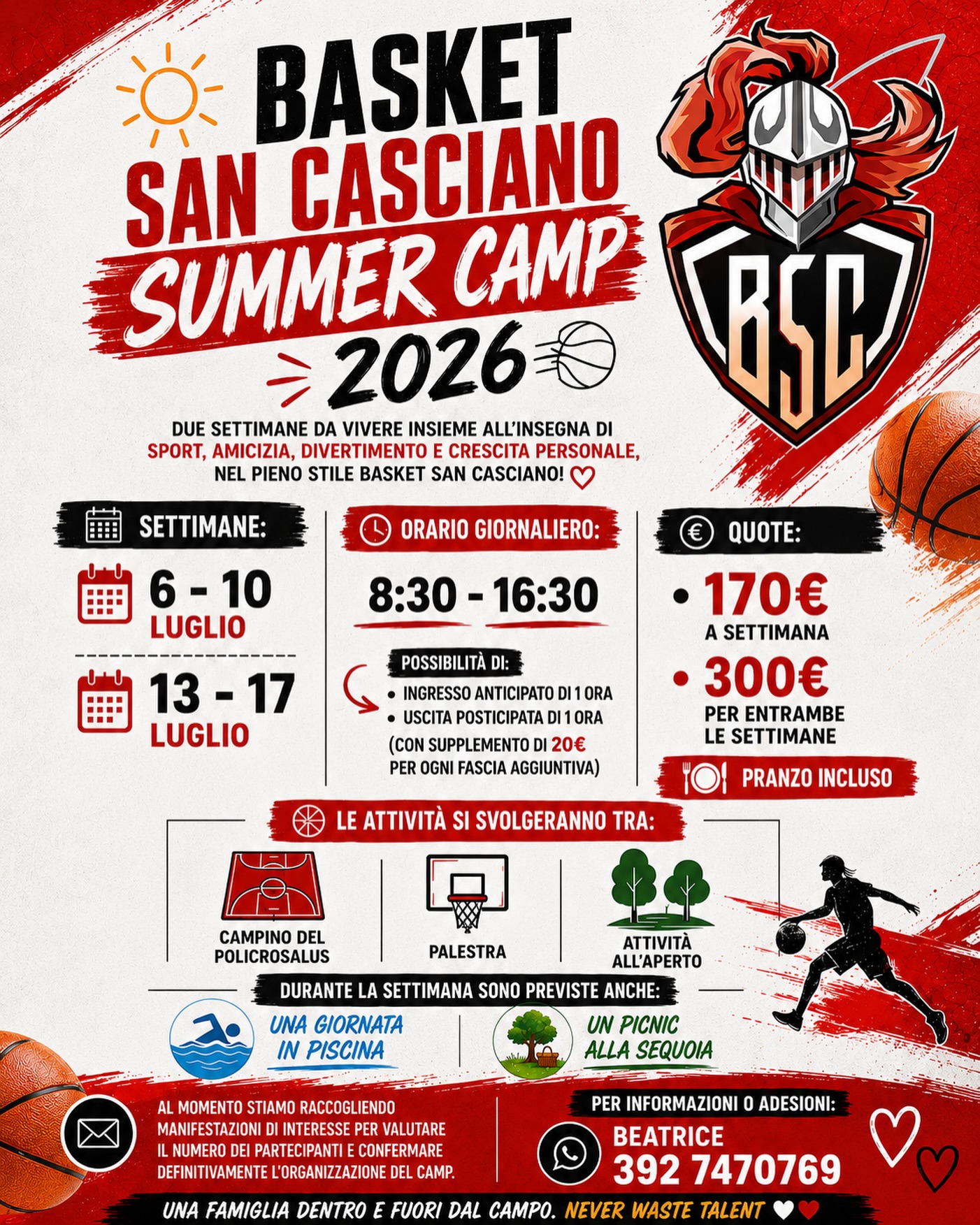 ☀️🏀 BASKET SAN CASCIANO SUMMER CAMP 2026 🏀☀️

Due settimane da vivere insieme tra basket, sport, amicizia, divertimento e crescita personale… nel pieno stile Basket San Casciano! 🤍❤️

📅 6-10 Luglio
📅 13-17 Luglio

🕣 Orario: 8:30 - 16:30
🍝 Pranzo incluso
🏀 Attività tra campino del Policrosalus, palestra e attività all’aperto
🏊‍♂️ Giornata in piscina
🌳 Picnic alla Sequoia

💰 Quote:
• 170€ a settimana
• 300€ entrambe le settimane

Possibilità di ingresso anticipato o uscita posticipata 🕒

Stiamo raccogliendo le manifestazioni di interesse per organizzare al meglio il camp e far vivere ai ragazzi un’estate piena di energia, sorrisi e pallacanestro! 🏀

📲 Per informazioni o adesioni:
Beatrice – 392 7470769

Una famiglia dentro e fuori dal campo.
NEVER WASTE TALENT 🤍❤️

#NeverWasteTalent