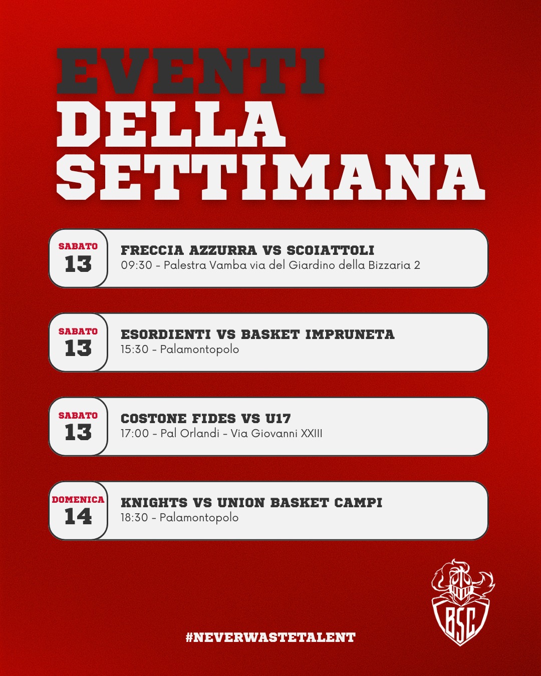 📅 𝐄𝐯𝐞𝐧𝐭𝐢 𝐝𝐞𝐥𝐥𝐚 𝐬𝐞𝐭𝐭𝐢𝐦𝐚𝐧𝐚!
Un altro weekend ricco di partite per i nostri ragazzi 🤍❤️

🤍🏀 Sabato 13 – Freccia Azzurra vs 𝐒𝐜𝐨𝐢𝐚𝐭𝐭𝐨𝐥𝐢 𝐁𝐒𝐂
📍 Palestra Vamba – Via del Giardino della Bizzarria 2 ⏰ 09:30

❤️🏀 Sabato 13 – 𝐄𝐬𝐨𝐫𝐝𝐢𝐞𝐧𝐭𝐢 𝐁𝐒𝐂 vs Basket Impruneta
📍 Palamontopolo ⏰ 15:30

🤍🏀 Sabato 13 – Costone Fides vs 𝐔𝟏𝟕 𝐁𝐒𝐂
📍 Pal Orlandi – Via Giovanni XXIII ⏰ 17:00

❤️🏀 Domenica 14 – 𝐊𝐧𝐢𝐠𝐡𝐭𝐬 𝐃𝐑𝟐 vs Union Basket Campi
📍 Palamontopolo ⏰ 18:30

💪 Energia, passione e una sola direzione: SiAmoSanCasciano! ⚪🔴

#NeverWasteTalent